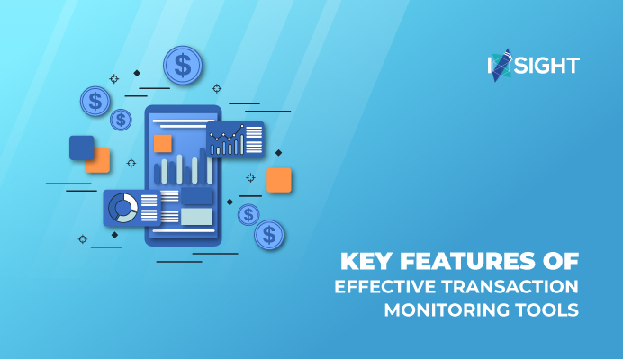 Key Features of Effective Transaction Monitoring Tools