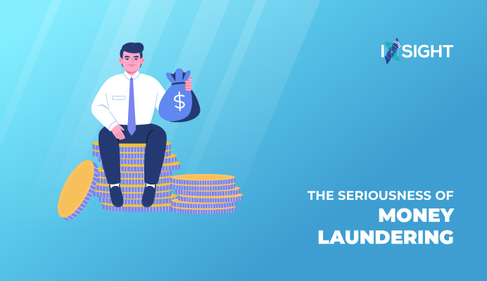 The Seriousness of Money Laundering.