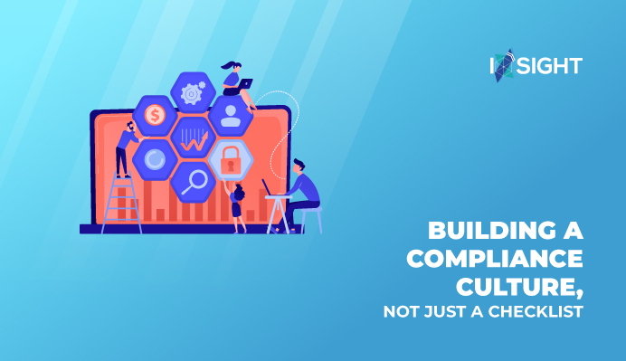 Building a Compliance Culture, Not Just a Checklist