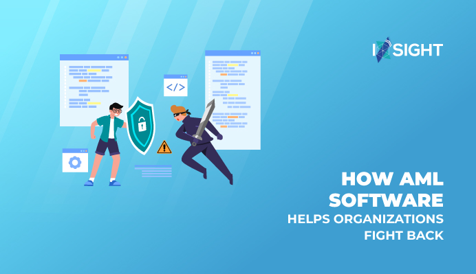 How AML Software Helps Organizations Fight Back 
