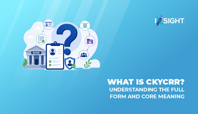 What Is CKYCRR? Understanding the Full Form and Core Meaning