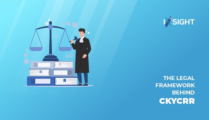 The Legal Framework Behind CKYCRR