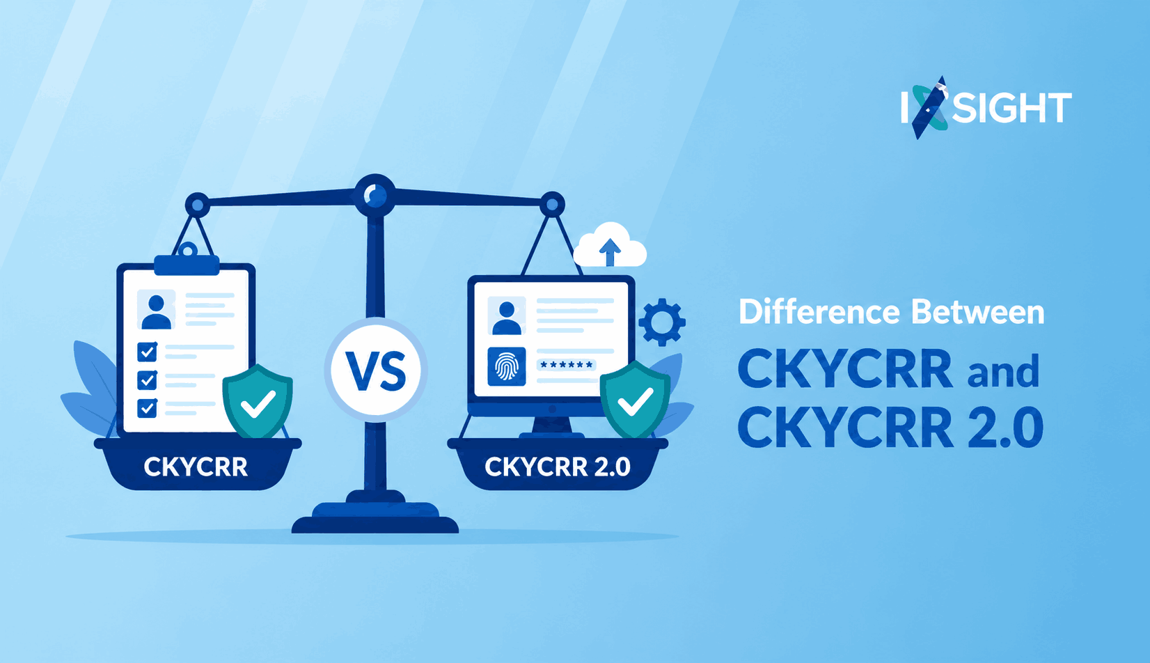 Difference Between CKYCRR and CKYCRR 2.0
