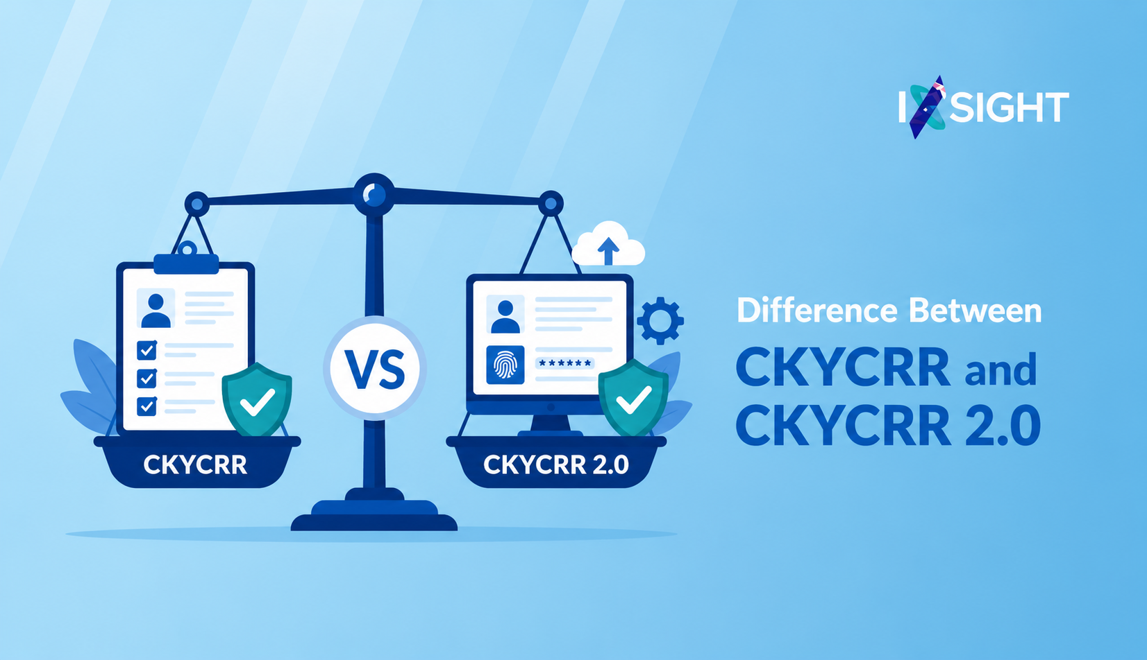 Difference Between CKYCRR and CKYCRR 2.0