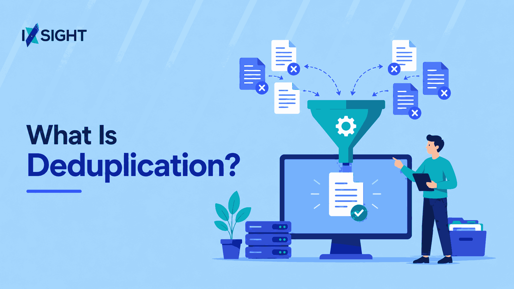 What Is Deduplication?