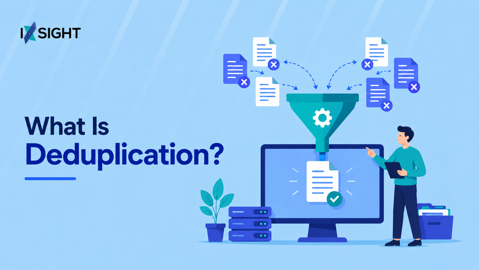 What Is Deduplication?