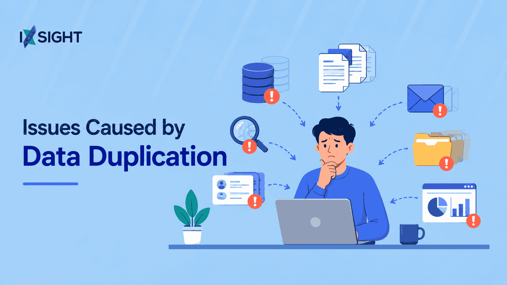 Issues Caused by Data Duplication