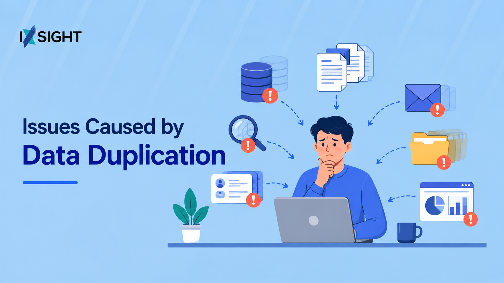 Issues Caused by Data Duplication