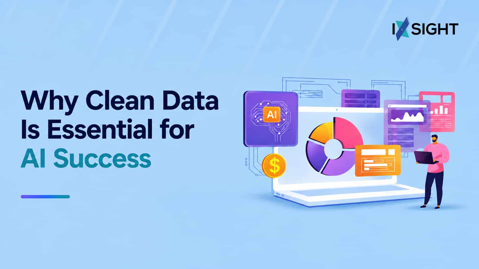 Why Clean Data Is Essential for AI Success