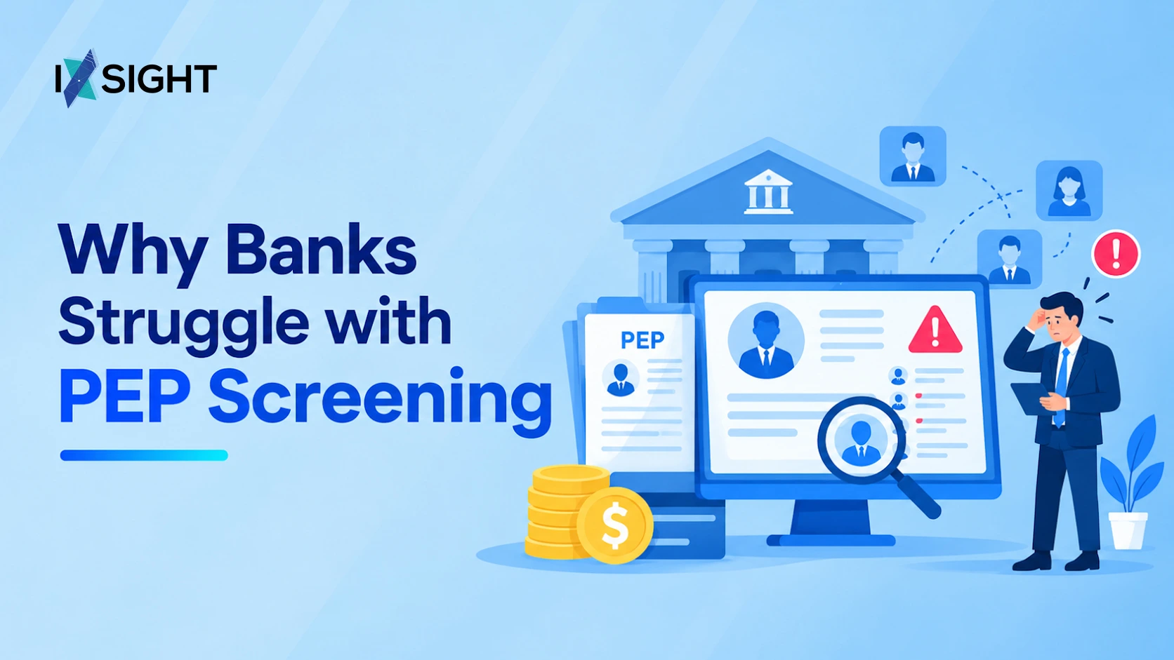 Why Banks Struggle with PEP Screening